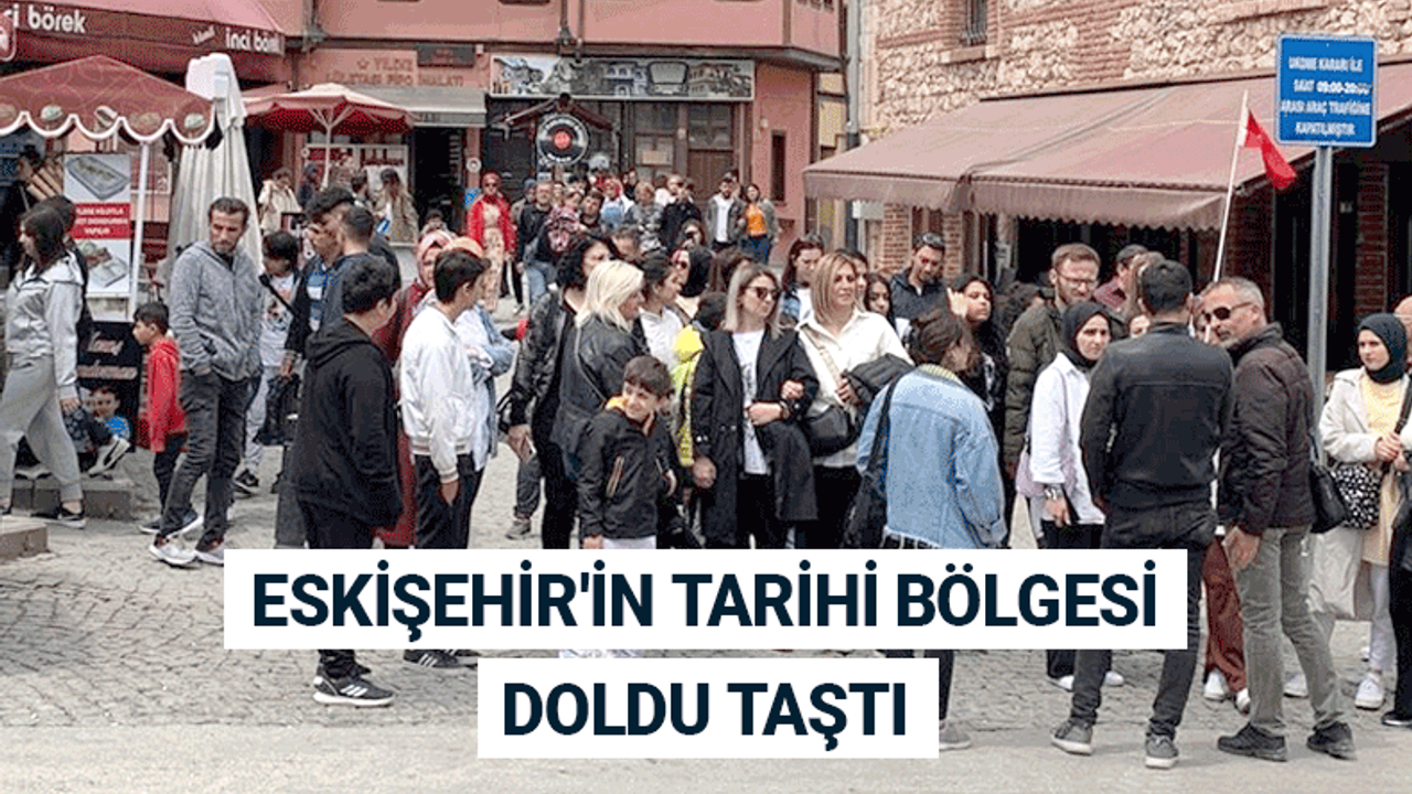 Eskişehir'in tarihi bölgesi doldu taştı