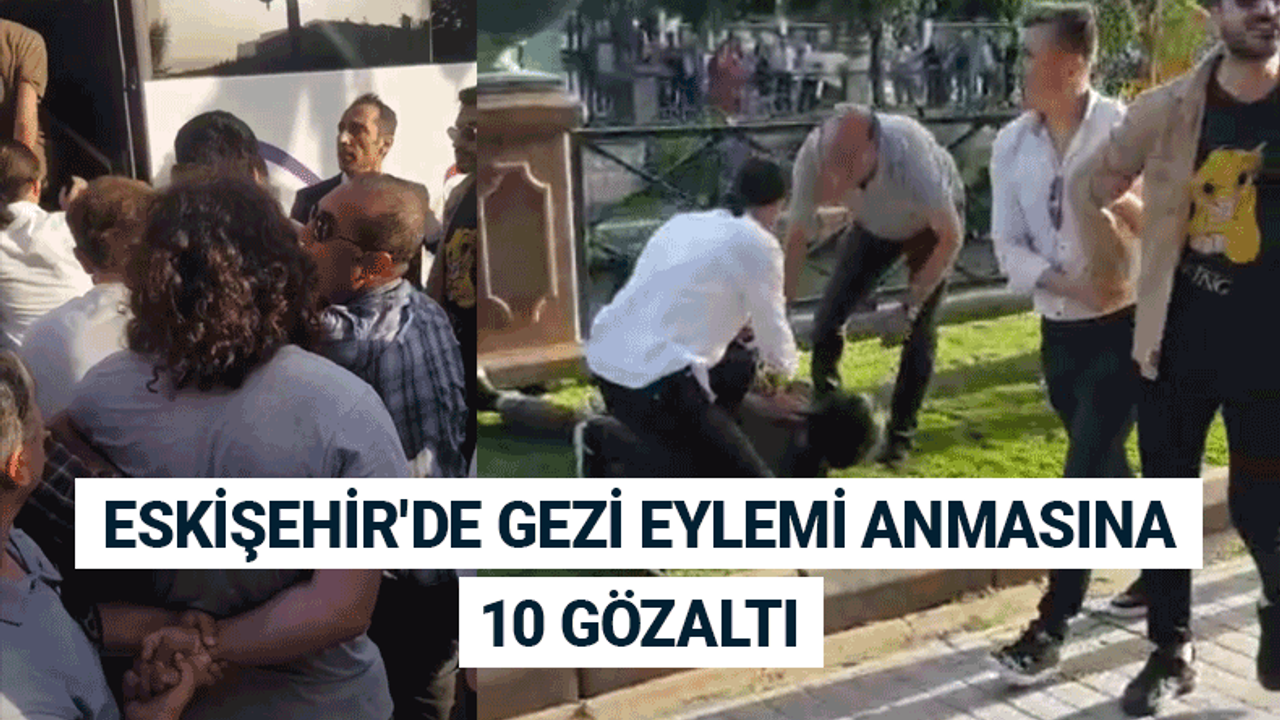 Eskişehir'de Gezi Parkı anmasına 10 gözaltı