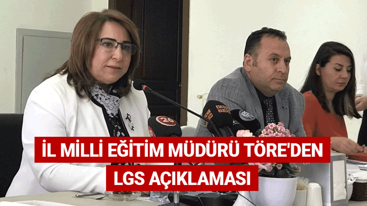 Eskişehir İl Milli Eğitim Müdürü Töre'den LGS açıklaması