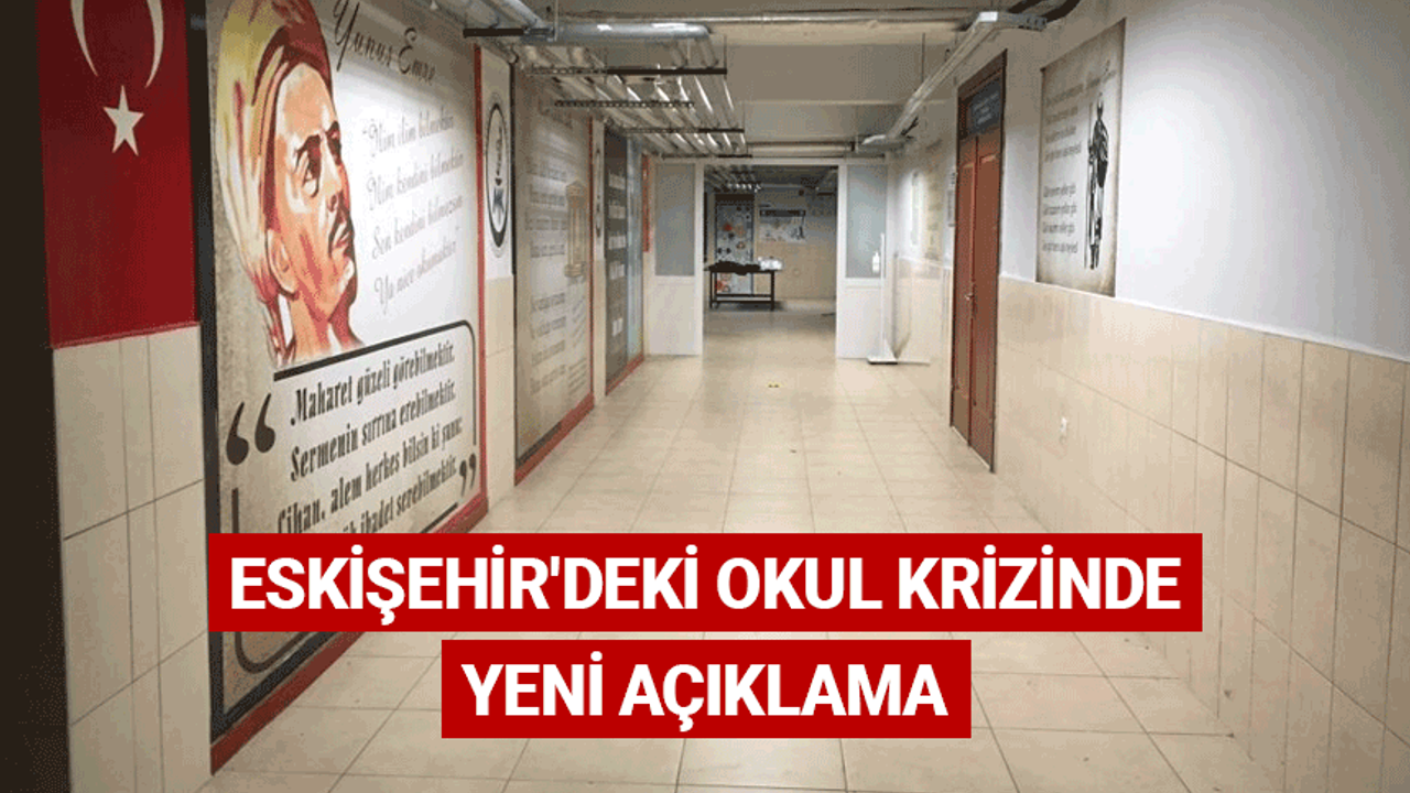 Eskişehir'deki okul krizinde yeni açıklama: Son üç güne kadar...