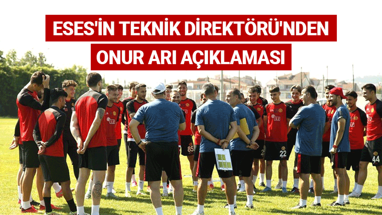 Eskişehirspor Teknik Direktörü'nden Onur Arı açıklaması