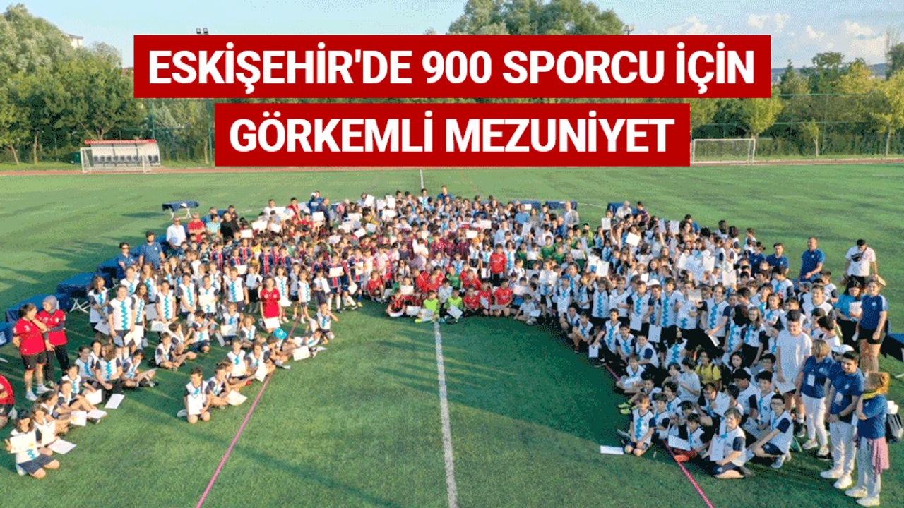Eskişehir'de 900 sporcu için görkemli mezuniyet