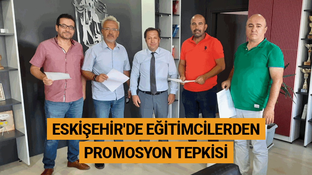 Eskişehir'de eğitimcilerden promosyon tepkisi