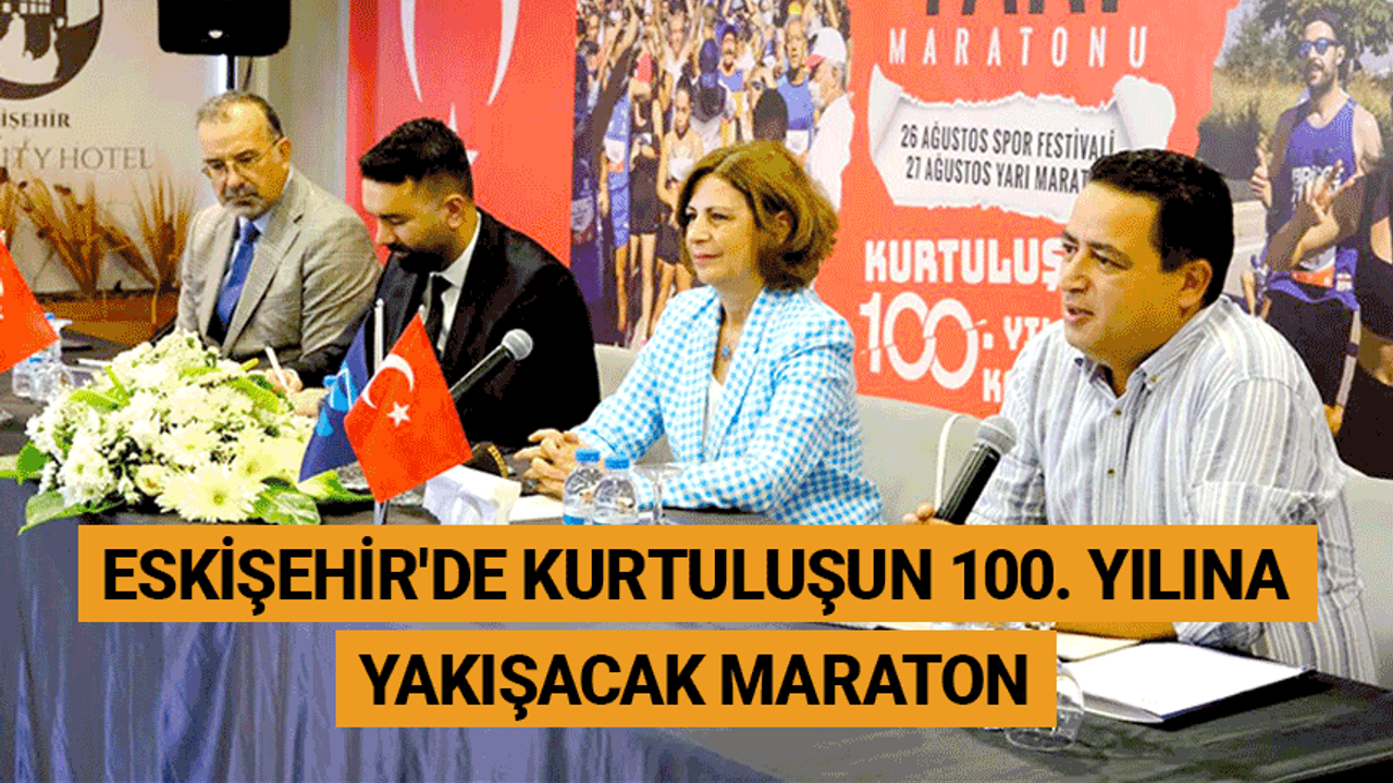 Eskişehir'de kurtuluşun 100. yılına yakışacak maraton
