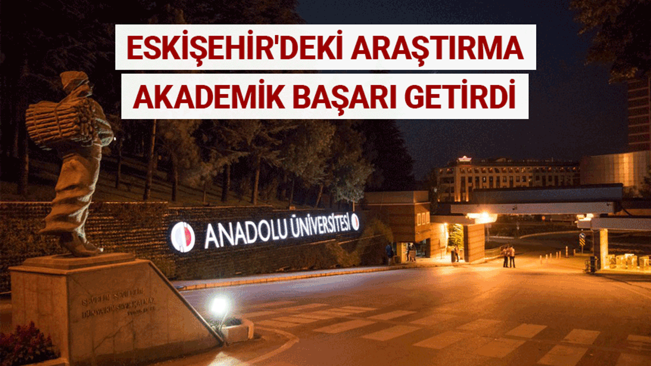 Eskişehir'deki araştırma akademik başarı getirdi