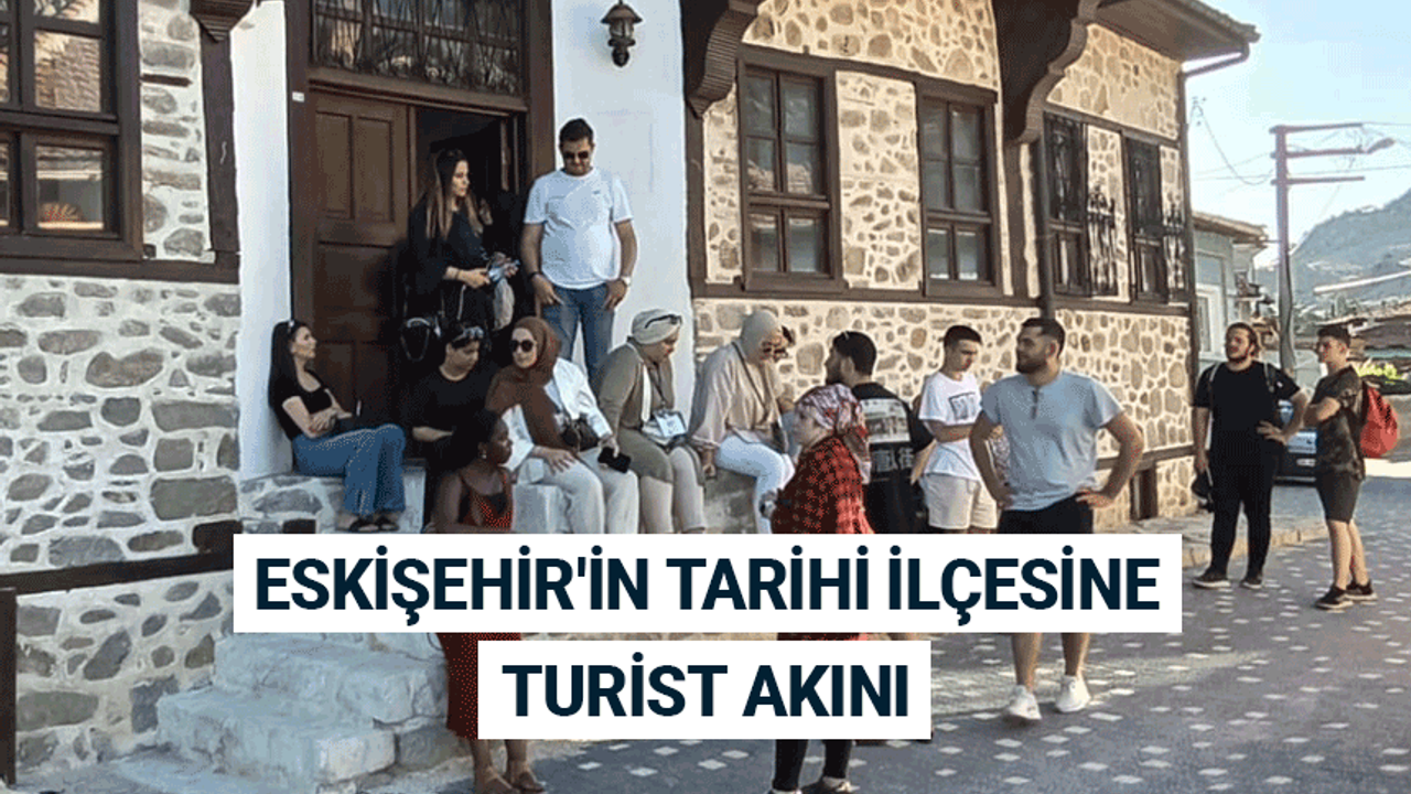 Eskişehir'in tarihi ilçesine turist akını