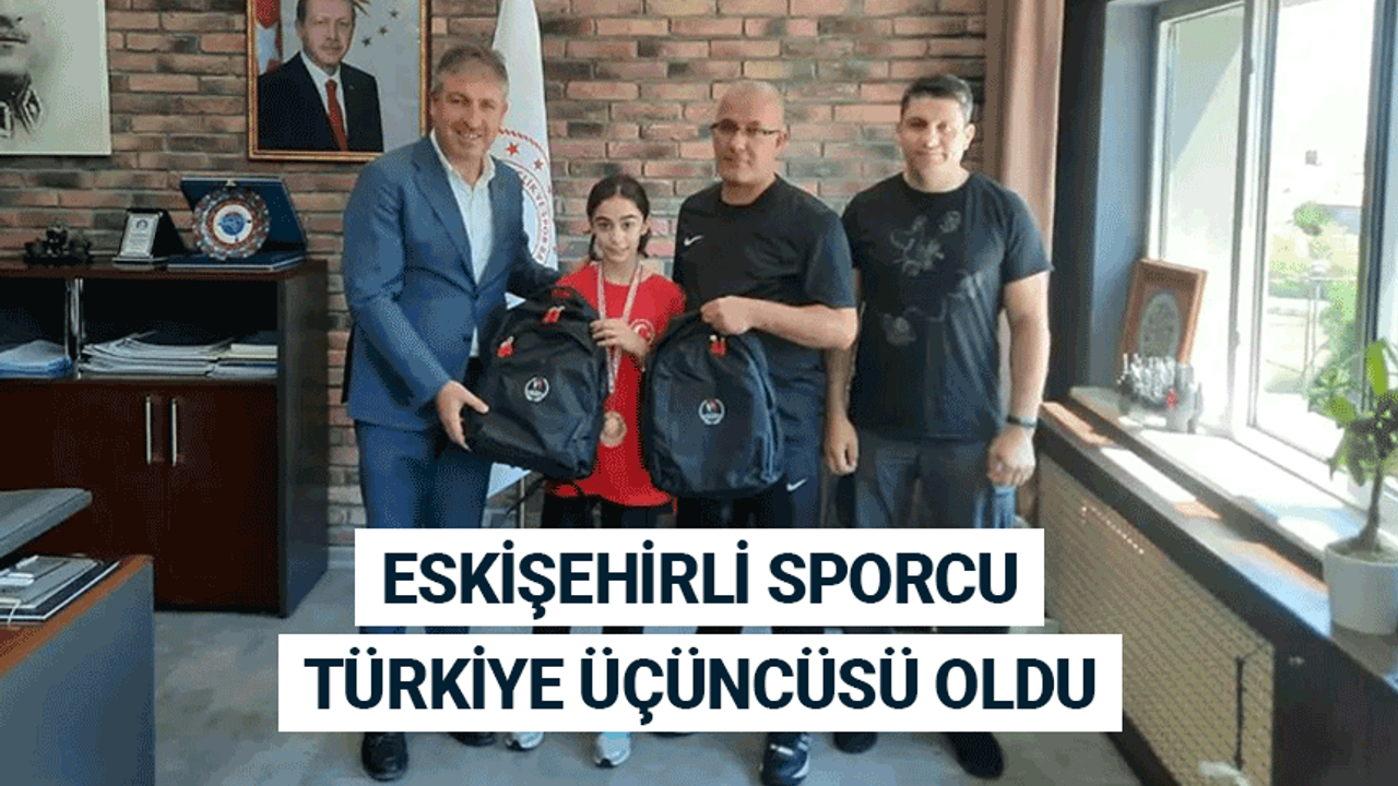 Eskişehirli sporcu şampiyonada Türkiye üçüncüsü oldu