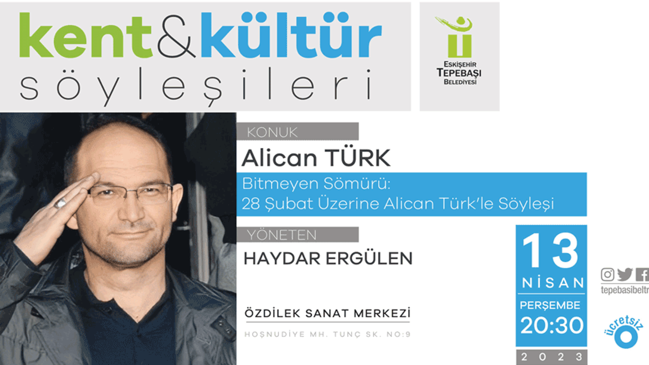 Kent ve Kültür Söyleşileri'nin bu ayki konuğu Alican Türk olacak