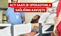 Eskişehir'de altı saatlik operasyondan sonra sağlığına kavuştu