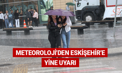 Meteoroloji'den Eskişehir'e yine uyarı