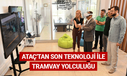 Ataç'tan son teknoloji ile tramvay yolculuğu