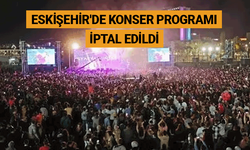 Eskişehir'de konser programı iptal edildi