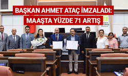 Başkan Ahmet Ataç imzaladı: Maaşta yüzde 71 artış
