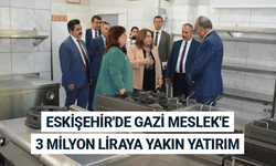 Eskişehir'de Gazi Meslek'e 3 milyon liraya yakın yatırım