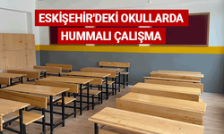 Eskişehir'deki okullarda hummalı çalışma