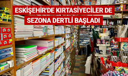 Eskişehir'de kırtasiyeciler de sezona dertli başladı