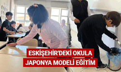Eskişehir'deki okula Japonya modeli eğitim