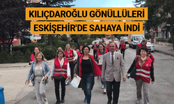 Kılıçdaroğlu gönüllüleri Eskişehir'de sahaya indi