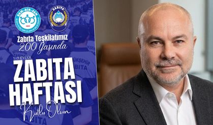 Başkan Özsarı’dan Zabıta için 200’üncü kuruluş yılı mesajı