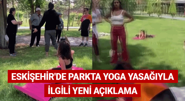 Eskişehir'de parkta yoga yasağıyla ilgili yeni açıklama