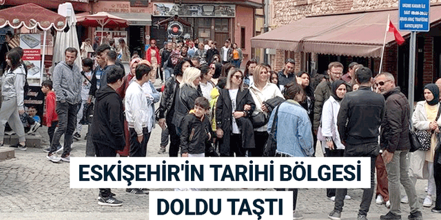 Eskişehir'in tarihi bölgesi doldu taştı