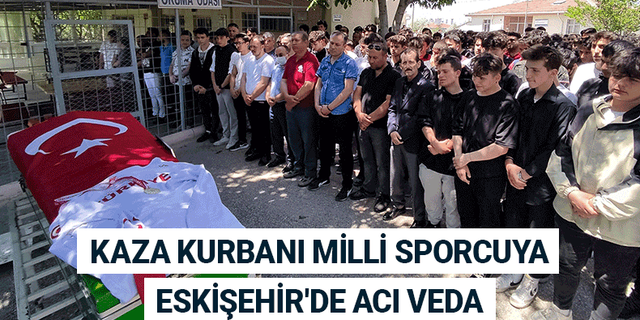 78 günlük yaşam mücadelesini kaybetti! Eskişehir'de milli sporcuya acı veda