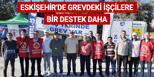Eskişehir'de grevdeki işçilere bir destek daha