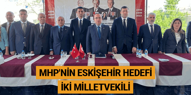 MHP'nin Eskişehir hedefi iki milletvekili
