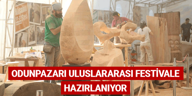 Odunpazarı uluslararası festivale hazırlanıyor