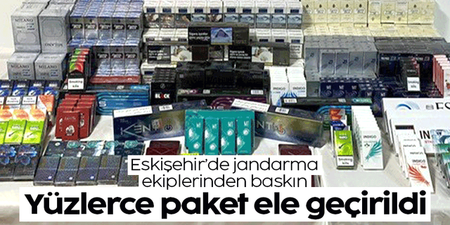 Eskişehir'de jandarmadan baskın! Yüzlerce paket ele geçirildi