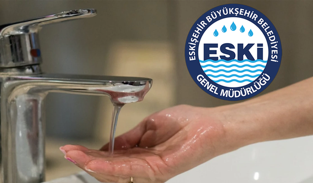 Eskişehir ESKİ’den açıklama: O ilçede sular yok