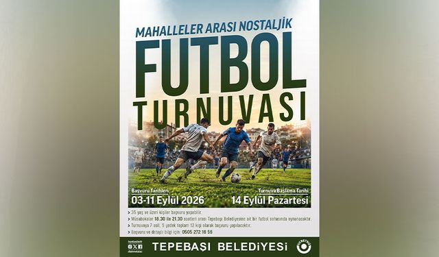 Tepebaşı’nda mahalleler arası nostaljik futbol turnuvası başlıyor