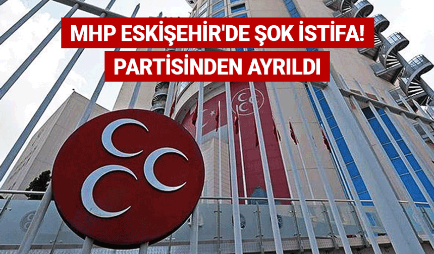 MHP Belediye Meclis Üyesi partisinden istifa etti