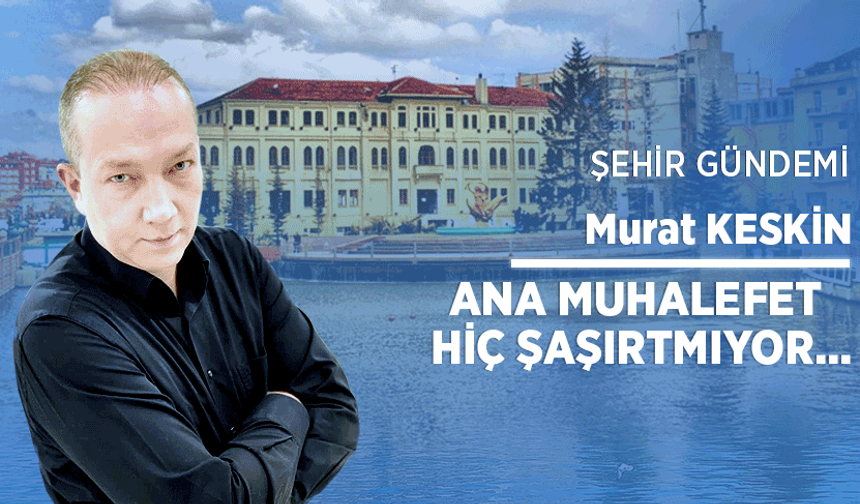 Ana muhalefet hiç şaşırtmıyor...