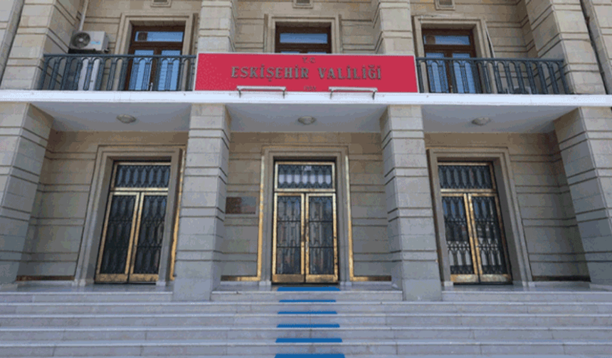 Eskişehir Valiliği’nden hayati uyarı!