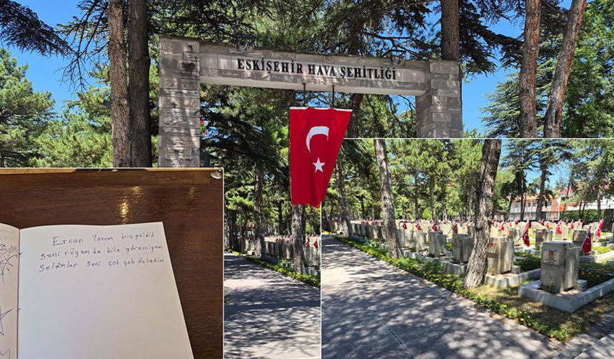 Eskişehir'de Şehitlik anı defterinde yürek burkan satırlar: "Seni rüyamda bile göremiyorum"
